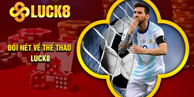 Đôi nét về thể thao Luck8