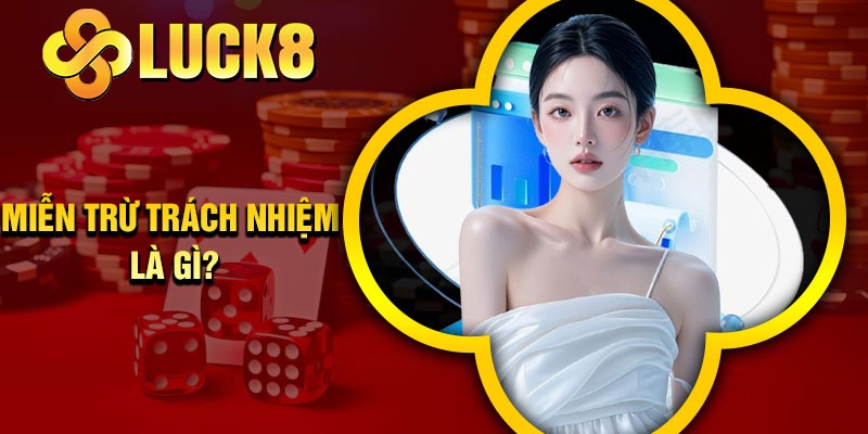 Miễn trừ trách nhiệm là gì?